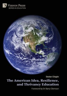 Front cover_The American Idea, Resilience, and Thrivancy Education