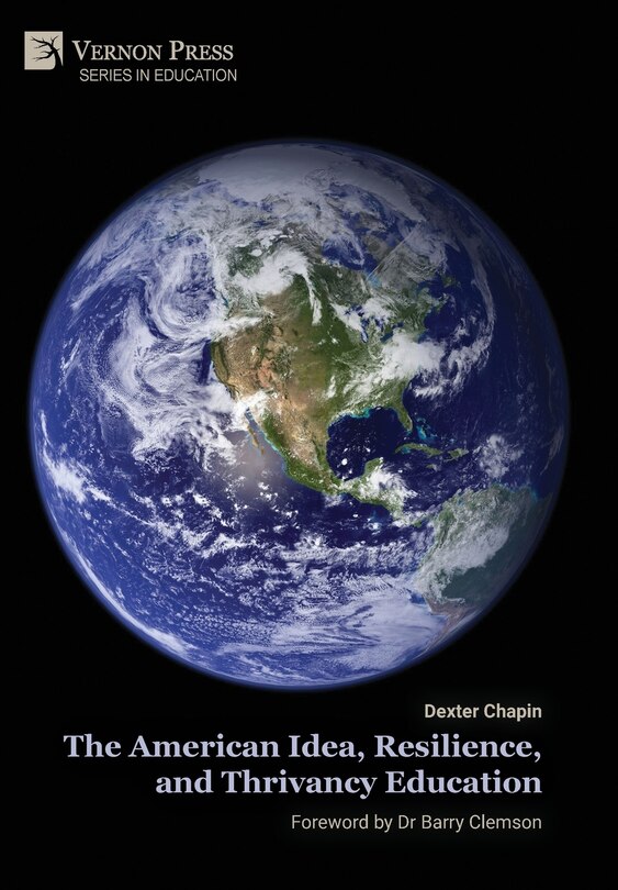 Front cover_The American Idea, Resilience, and Thrivancy Education
