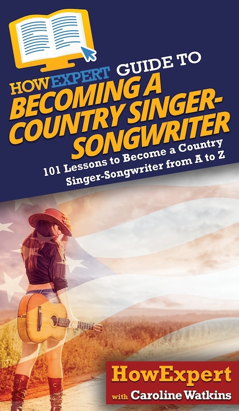 Front cover_HowExpert Guide to Becoming a Country Singer-Songwriter