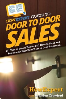 Front cover_HowExpert Guide to Door to Door Sales