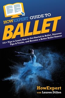 Front cover_HowExpert Guide to Ballet
