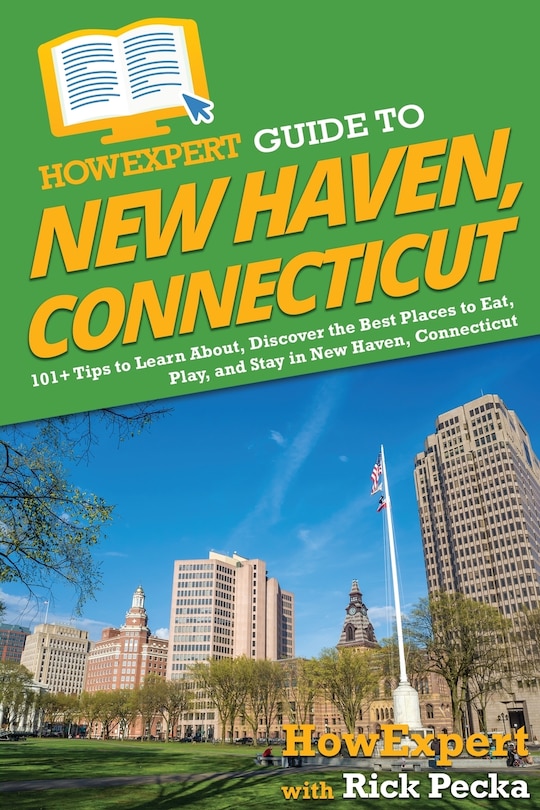 Couverture_HowExpert Guide to New Haven, Connecticut