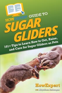 Couverture_HowExpert Guide to Sugar Gliders