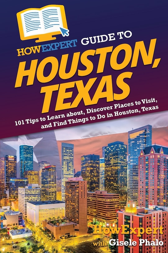 Front cover_HowExpert Guide to Houston, Texas
