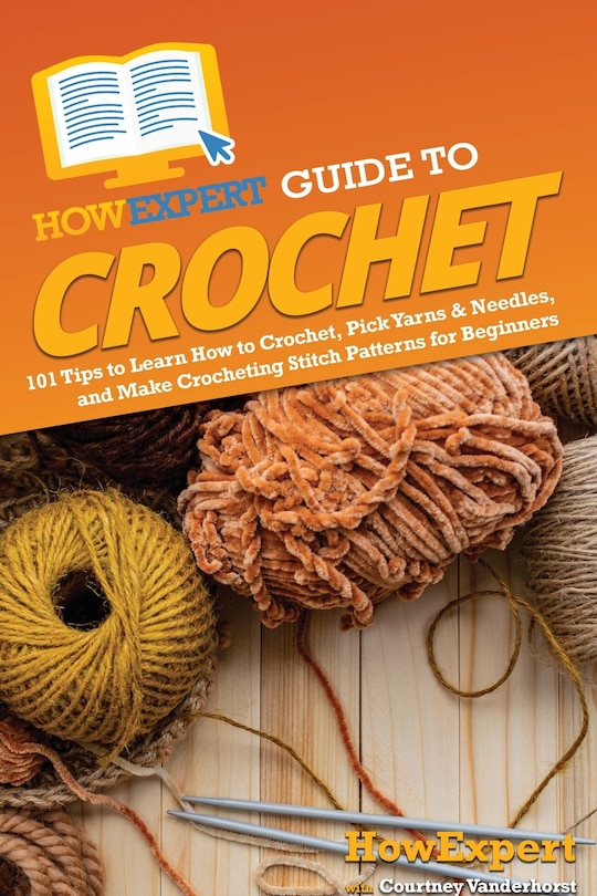 Front cover_HowExpert Guide to Crochet