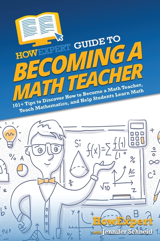 Front cover_HowExpert Guide to Becoming a Math Teacher