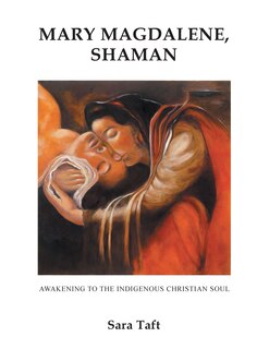 Front cover_Mary Magdalene, Shaman