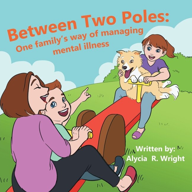 Between Two Poles: One Family's Way of Managing Mental Illness