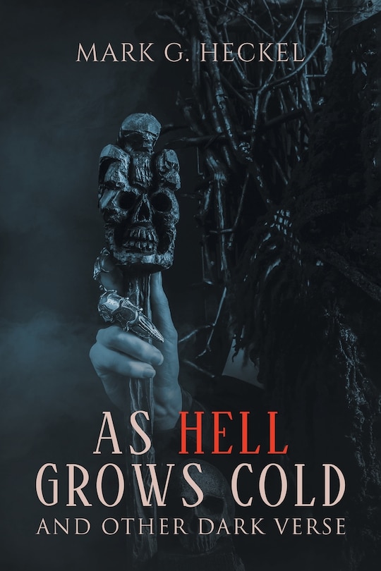 Couverture_As Hell Grows Cold, and other Dark Verse