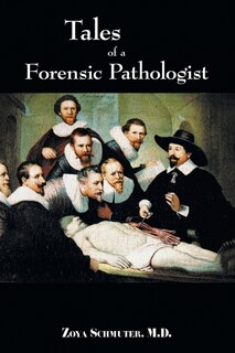 Tales of a Forensic Pathologist
