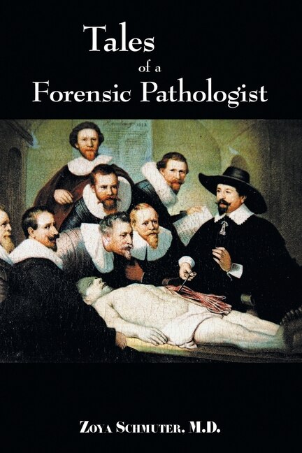 Tales of a Forensic Pathologist
