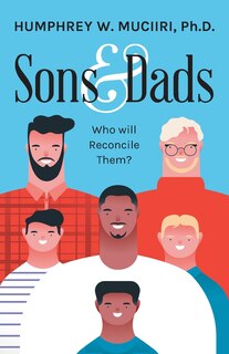 Sons and Dads: Who Will Reconcile Them?