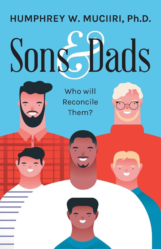 Sons and Dads: Who Will Reconcile Them?