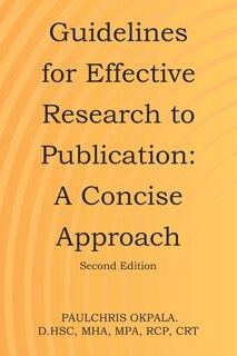 Guidelines for Effective Research to Publication: A Concise Approach