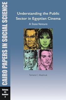 Front cover_Understanding the Public Sector in Egyptian Cinema: A State Venture