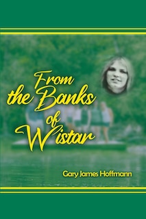 Front cover_From The Banks Of Wistar