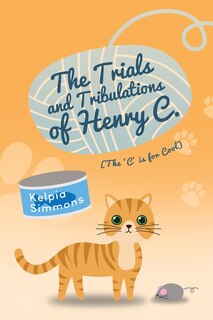 Couverture_The Trials and Tribulations of Henry C.