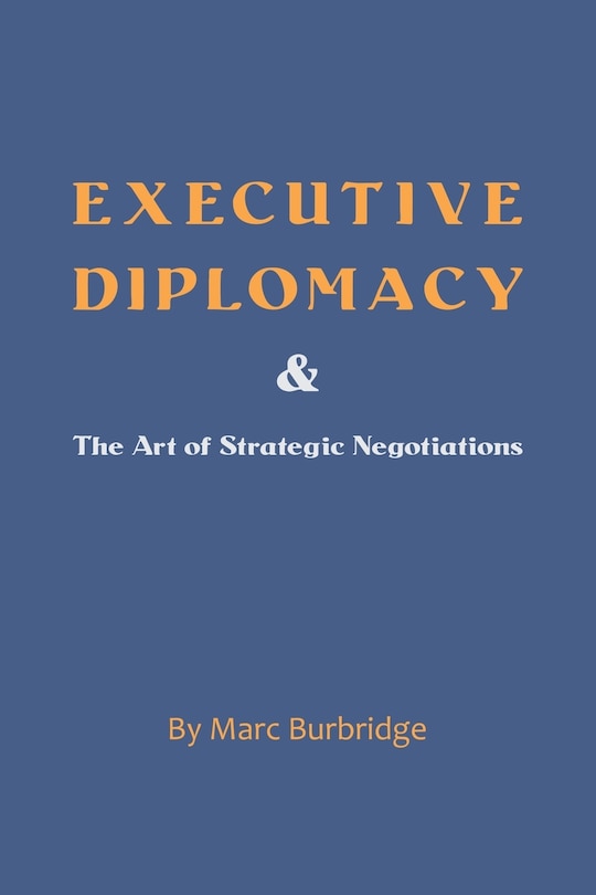 Front cover_Executive Diplomacy and the Art of Strategic Negotiations
