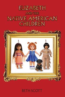 Front cover_Elizabeth and the Native American Children