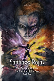 Couverture_Santiago Rojas and The Golden Wall to The Empire of the Sun