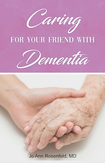 Front cover_Caring For Your Friend With Dementia