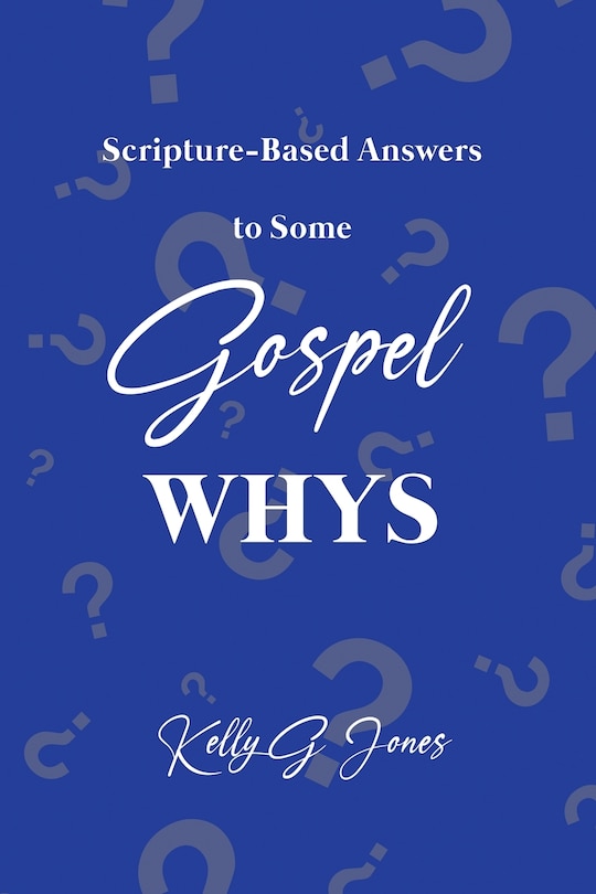 Couverture_Scripture-Based Answers to Some GOSPEL WHYS