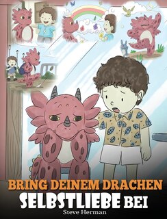 Couverture_Bring deinem Drachen Selbstliebe bei