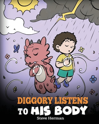 Diggory Listens to His Body: A Dragon's Story About Sensations and Feelings