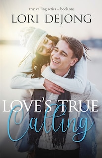 Front cover_Love's True Calling