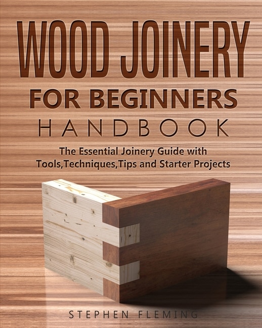Front cover_Wood Joinery for Beginners Handbook