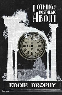 Front cover_Nothing to Get Nostalgic About