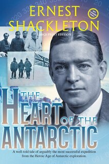 Front cover_The Heart of the Antarctic (Annotated, Large Print)