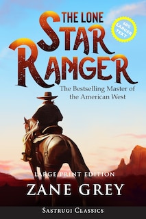 Couverture_The Lone Star Ranger (Annotated) LARGE PRINT