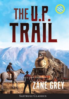 Couverture_The U.P. Trail (Annotated) LARGE PRINT