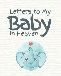 Front cover_Letters To My Baby In Heaven