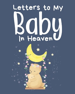 Front cover_Letters To My Baby In Heaven