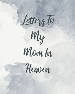 Couverture_Letters To My Mom In Heaven