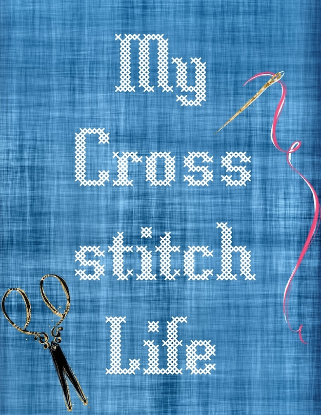 Couverture_My Cross Stitch Life