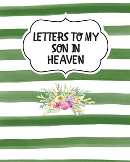 Front cover_Letters To My Son In Heaven