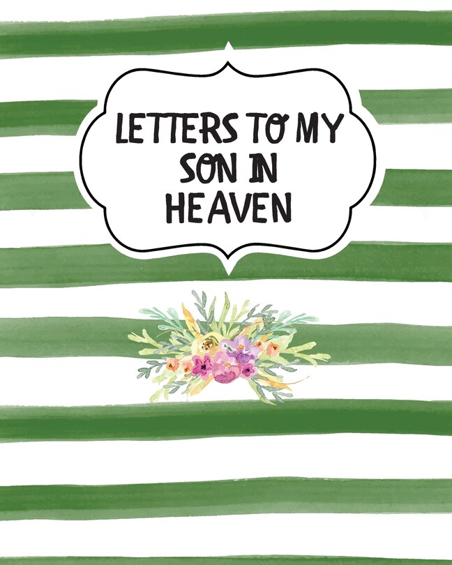 Front cover_Letters To My Son In Heaven
