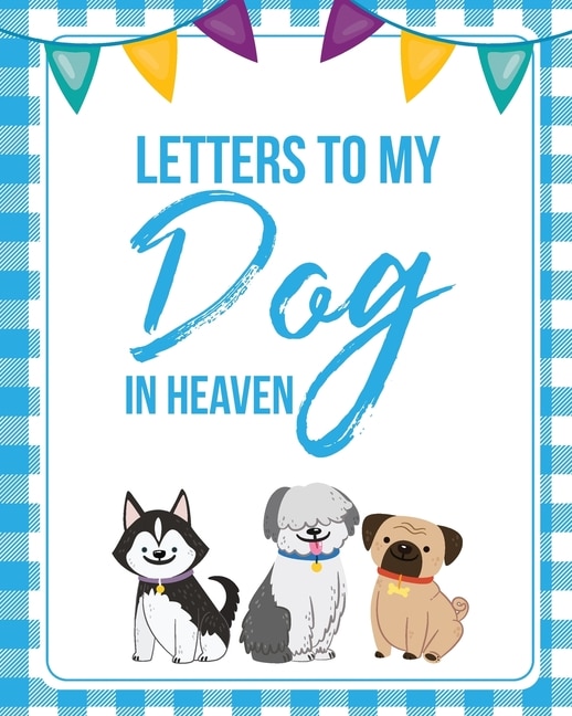 Front cover_Letters To My Dog In Heaven
