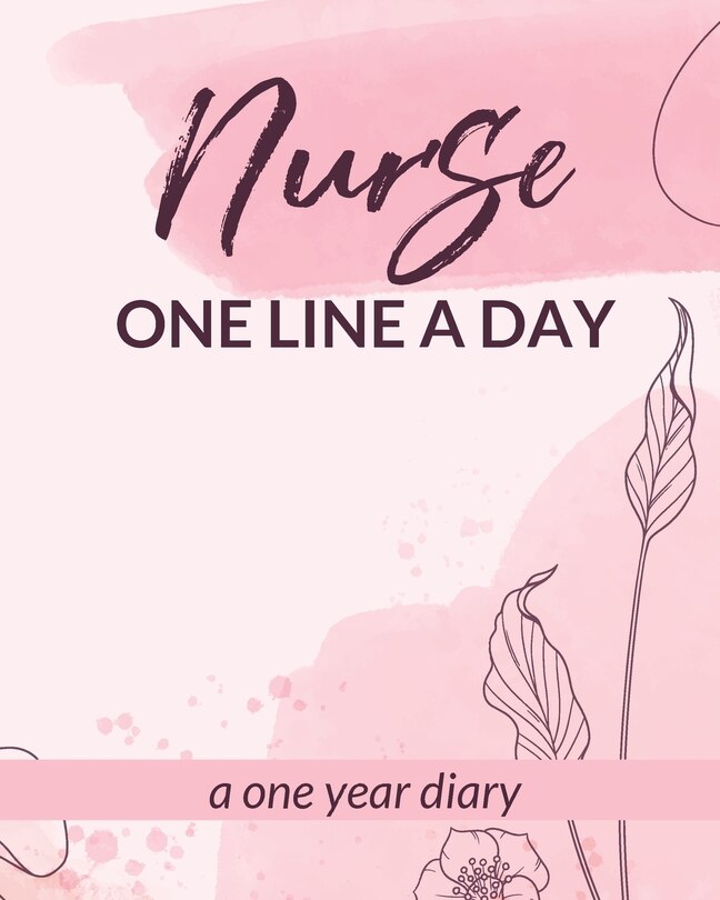 Front cover_Nurse One Line A Day One Year Diary