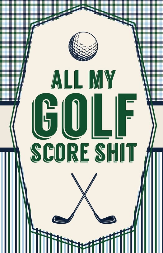 Couverture_All My Golf Score Shit