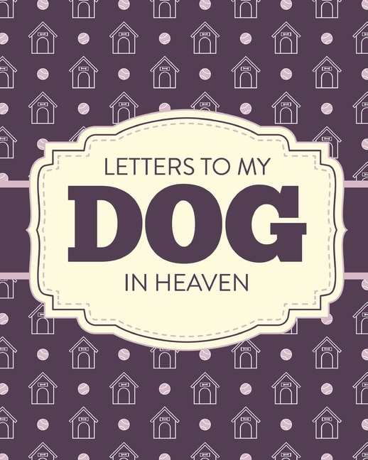 Couverture_Letters To My Dog In Heaven