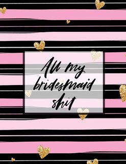 Front cover_All My Bridesmaid Shit