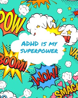 Couverture_ADHD Is My Superpower