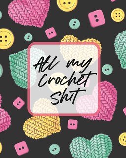 Front cover_All My Crochet Shit