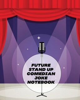 Front cover_Future Stand Up Comedian Joke Notebook