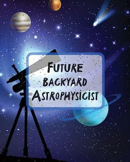 Front cover_Future Backyard Astrophysicist