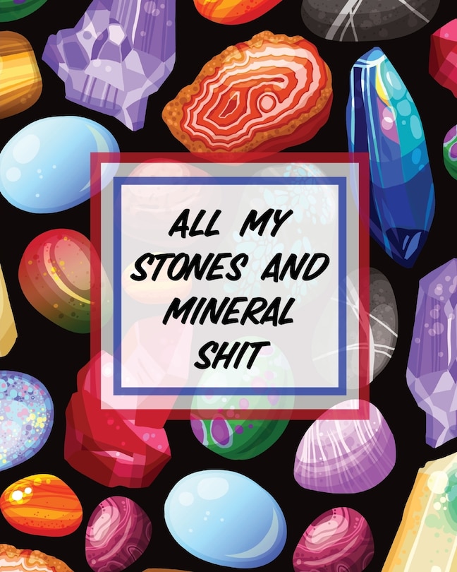 Couverture_All My Stones and Minerals Shit